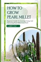 How to Grow Pearl Millet