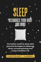 How Sleep Recharges Your Body And Mind
