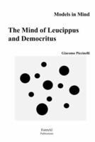 The Mind of Leucippus and Democritus