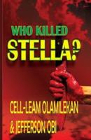 Who Killed Stella?