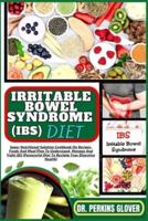 Irritable Bowel Syndrome (Ibs) Diet