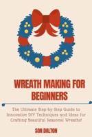 Wreath Making for Beginners