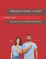 Moroccan Arabic Vs MSA