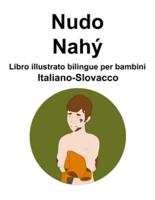 Italiano-Slovacco Nudo / Nahý Libro Illustrato Bilingue Per Bambini
