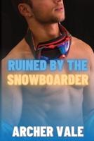 Ruined by the Snowboarder