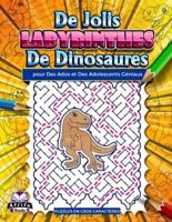 De Jolis Labyrinthes De Dinosaures Pour Des Ados Et Des Adolescents Géniaux