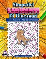Simpatici Labirinti Di Dinosauri Per Adolescenti E Adolescenti Fantastici