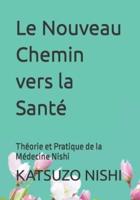 Le Nouveau Chemin Vers La Santé