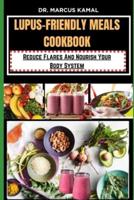 Lupus-Friendly Meals Cookbook