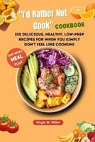 "I'd Rather Not Cook" Cookbook
