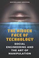 The Hidden Face of Technology