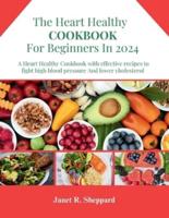 The Heart Healthy Cookbook For Beginners 2024