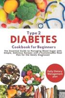 Easy and Healthy Type 2 Diabetes Cookbook for Beginners