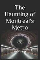 The Haunting of Montreal's Metro