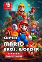 Super Mario Bros. Wonder Guide and Walkthrough [Full Updated]