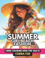 Summer Girl Beach Fashion - Anime Coloring Book For Adults Vol.1