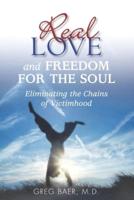 Real Love and Freedom for the Soul