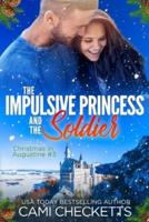 The Impulsive Princess and the Soldier