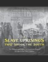 The Slave Uprisings That Shook the South