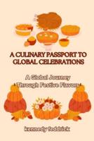 A Culinary Passport to Global Celebrations