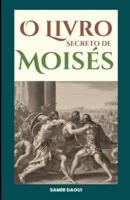 O Livro Secreto De Moisés