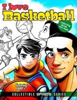 I Love Basketball Coloring Book for Kids