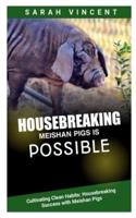 Housebreaking Meishan Pigs Is Possible