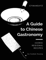 A Guide to Chinese Gastronomy