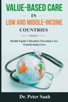 Value-Based Care For Low and Middle-Income Countries