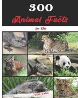 300 Animal Facts for Kids