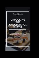 Unlocking the Cholesterol Puzzle