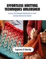 Effortless Knitting Techniques Unleashed