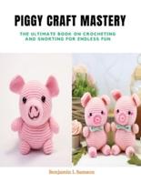 Piggy Craft Mastery
