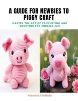 A Guide for Newbies to Piggy Craft