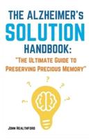 The Alzheimer's Solution Handbook