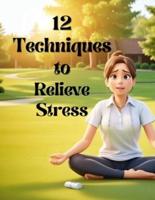 12 Techniques to Relieve Stress
