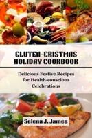 Gluten-Cristmas Holiday Cookbook