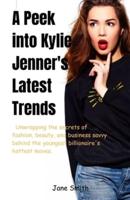 A Peek Into Kylie Jenner's Latest Trends
