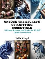 Unlock the Secrets of Knitting Essentials