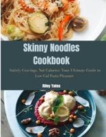 Skinny Noodles Cookbook