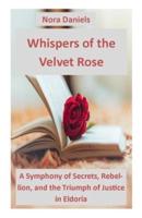 Whispers of the Velvet Rose
