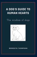 A Dog's Guide to Human Hearts