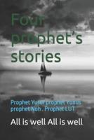Four Prophet's Stories