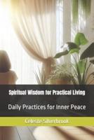 Spiritual Wisdom for Practical Living