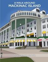 A Walk Around Mackinac Island Coloring Book