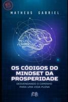 Os Códigos Do Mindset Da Prosperidade