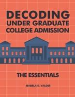 Decoding Undergraduate College Admission