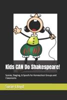 Kids CAN Do Shakespeare!