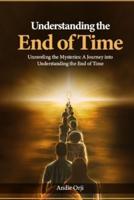 Understanding the End of Time