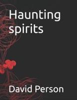 Haunting Spirits